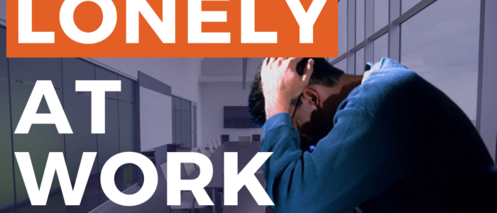 workplace loneliness